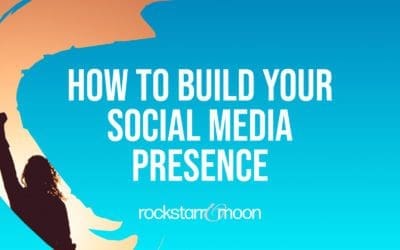 How to Build Your Social Media Presence