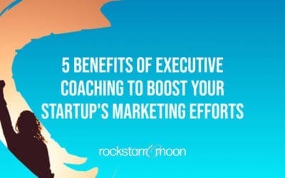 5 Benefits of Executive Coaching to Boost Your Startup’s Marketing Efforts