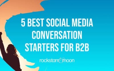 5 Best Social Media Conversation Starters for B2B